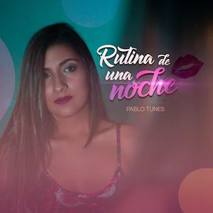 Pablo Tunes - Rutina de Una Noche.jpg